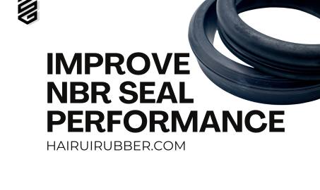 How to Improve NBR Seal Performance